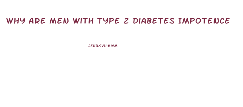 Why Are Men With Type 2 Diabetes Impotence