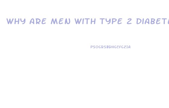 Why Are Men With Type 2 Diabetes Impotence