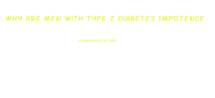 Why Are Men With Type 2 Diabetes Impotence