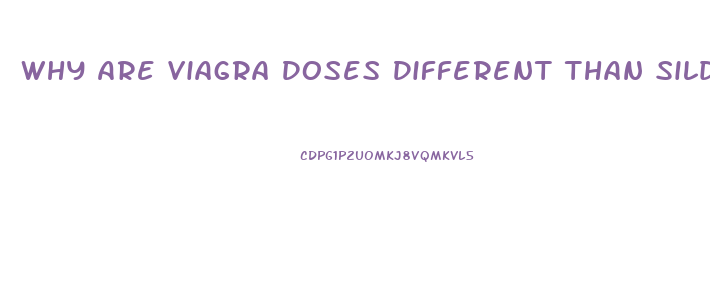 Why Are Viagra Doses Different Than Sildenafil Generic