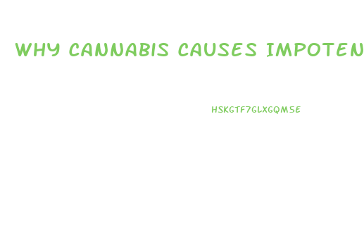 Why Cannabis Causes Impotence