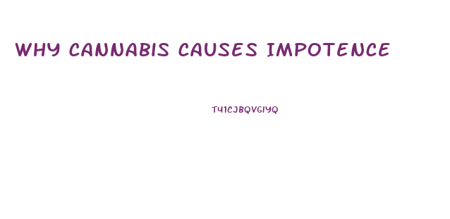 Why Cannabis Causes Impotence