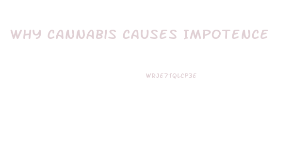 Why Cannabis Causes Impotence