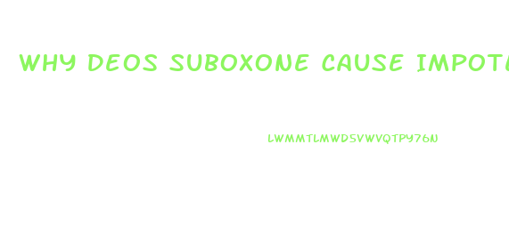 Why Deos Suboxone Cause Impotence