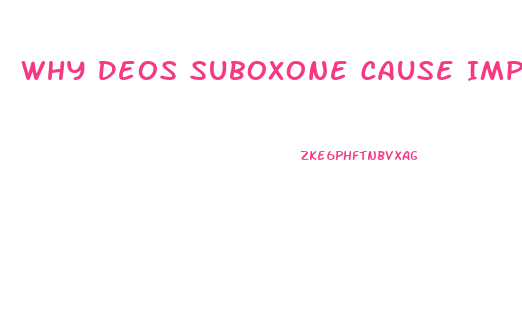 Why Deos Suboxone Cause Impotence