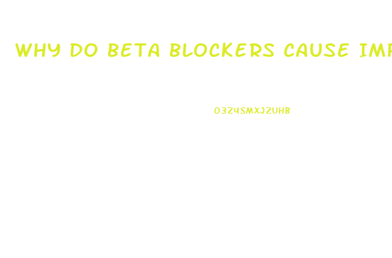 Why Do Beta Blockers Cause Impotence In Men