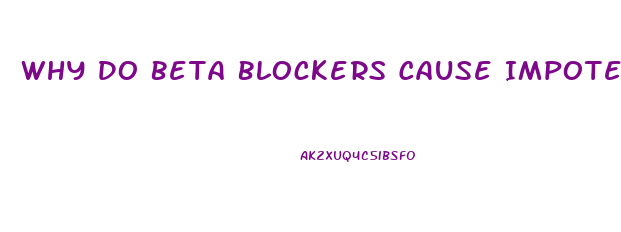 Why Do Beta Blockers Cause Impotence In Men