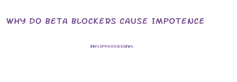 Why Do Beta Blockers Cause Impotence