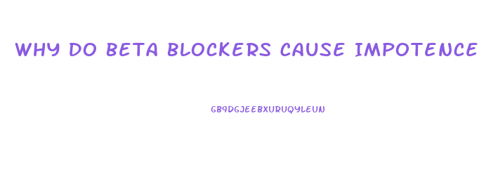 Why Do Beta Blockers Cause Impotence