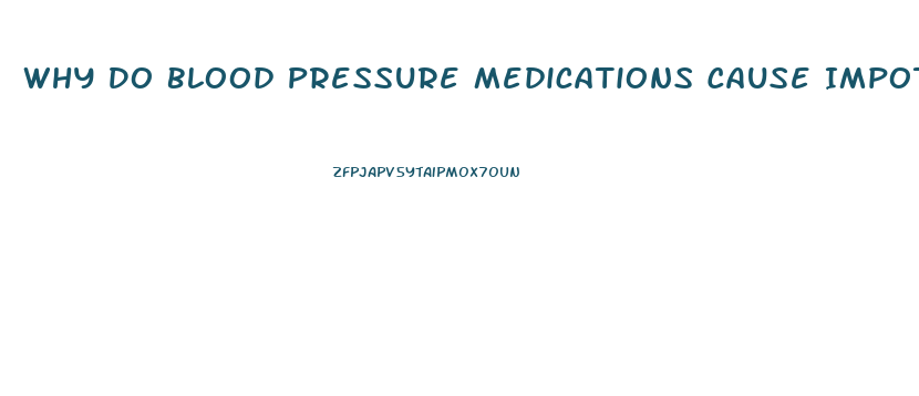 Why Do Blood Pressure Medications Cause Impotence