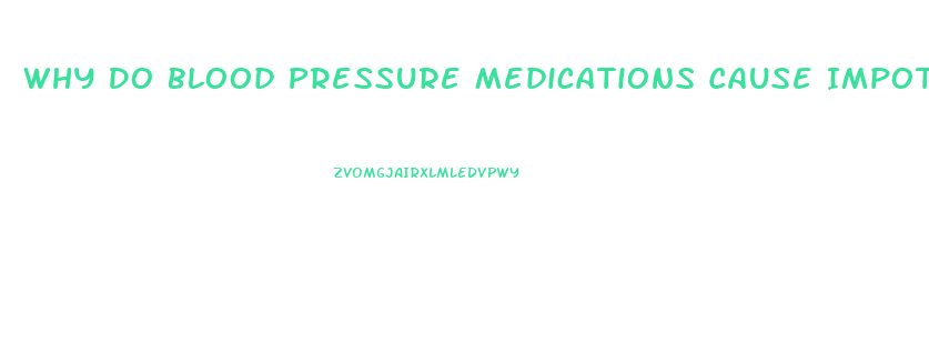 Why Do Blood Pressure Medications Cause Impotence