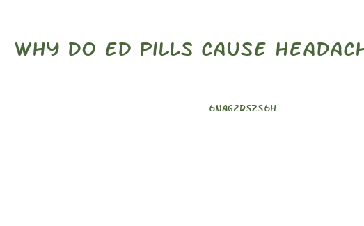 Why Do Ed Pills Cause Headaches