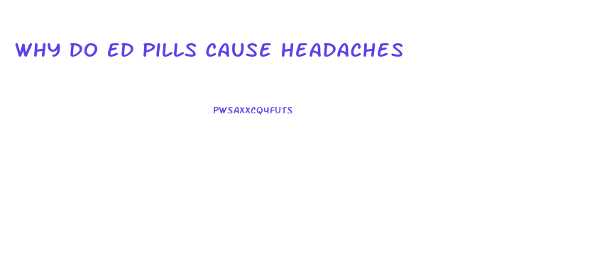Why Do Ed Pills Cause Headaches