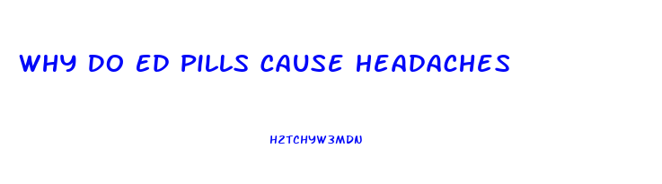 Why Do Ed Pills Cause Headaches