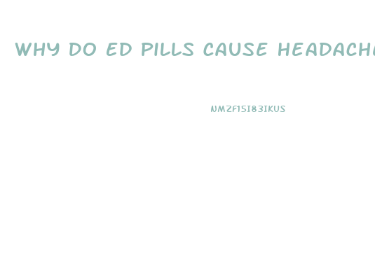 Why Do Ed Pills Cause Headaches