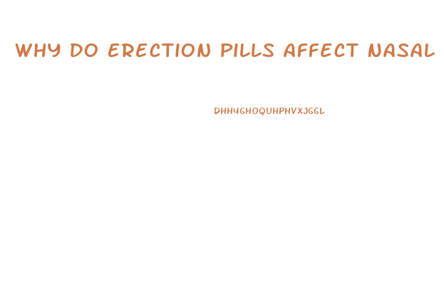 Why Do Erection Pills Affect Nasal Pasages