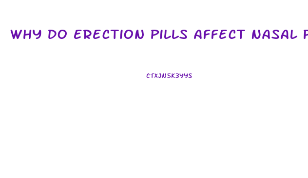 Why Do Erection Pills Affect Nasal Pasages