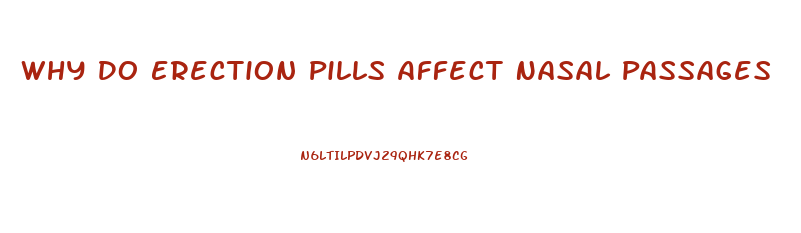 Why Do Erection Pills Affect Nasal Passages