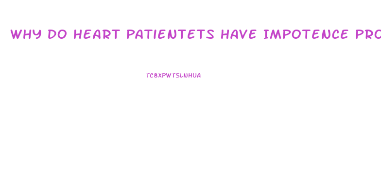 Why Do Heart Patientets Have Impotence Problems