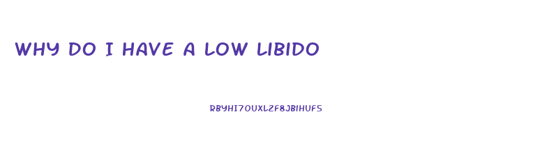 Why Do I Have A Low Libido