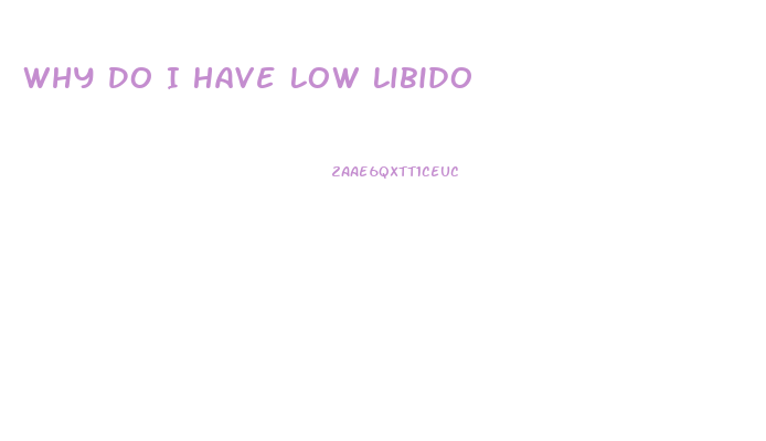 Why Do I Have Low Libido