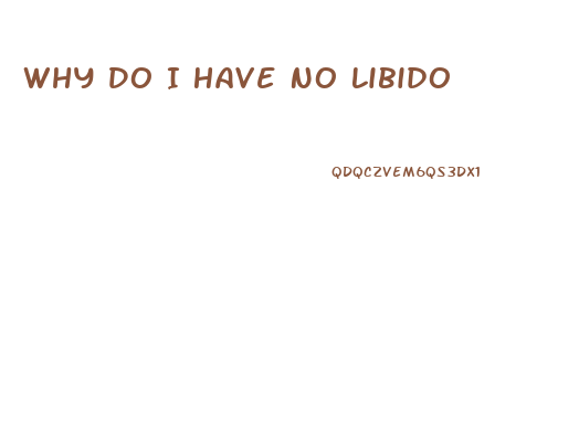 Why Do I Have No Libido