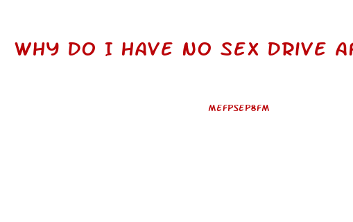 Why Do I Have No Sex Drive After Highschool