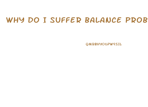 Why Do I Suffer Balance Problems After Taking Sildenafil