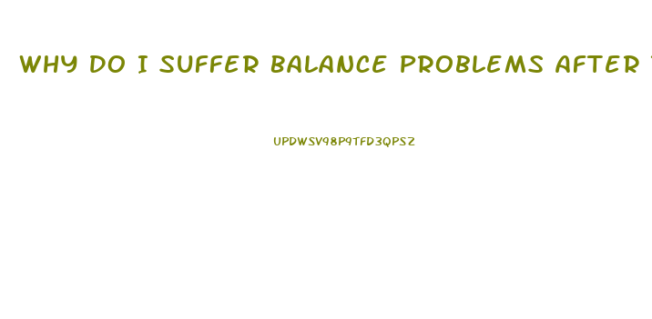 Why Do I Suffer Balance Problems After Taking Sildenafil