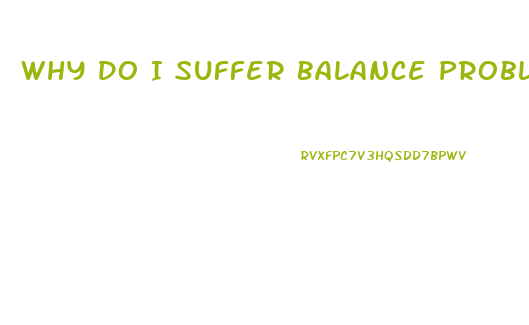 Why Do I Suffer Balance Problems After Taking Sildenafil