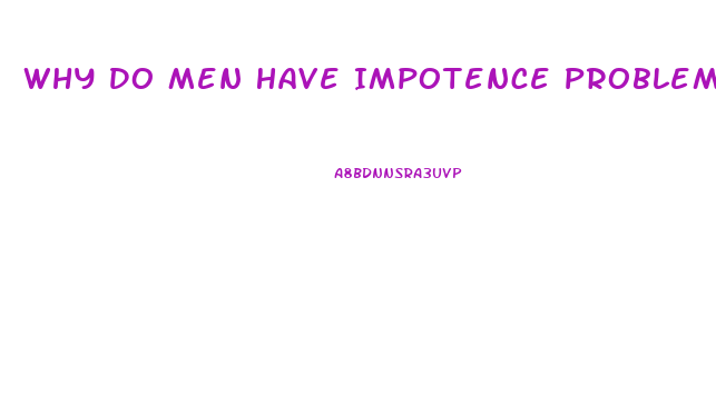 Why Do Men Have Impotence Problems When Trying To Make Love To Their Wives