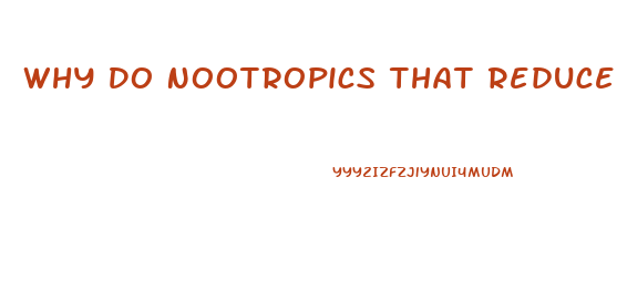 Why Do Nootropics That Reduce Anxiety Low Libido