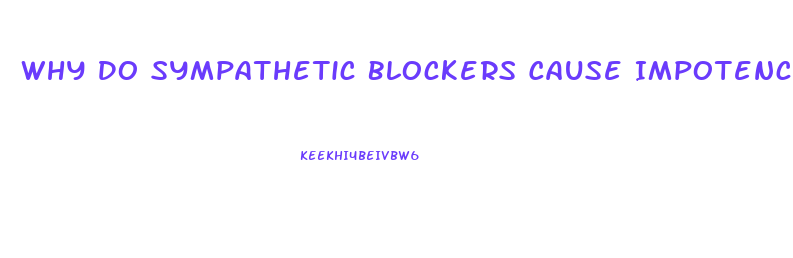 Why Do Sympathetic Blockers Cause Impotence