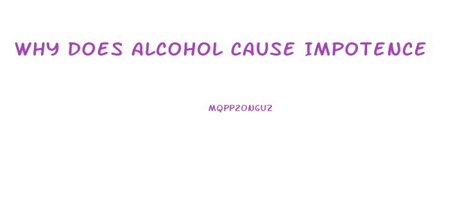 Why Does Alcohol Cause Impotence