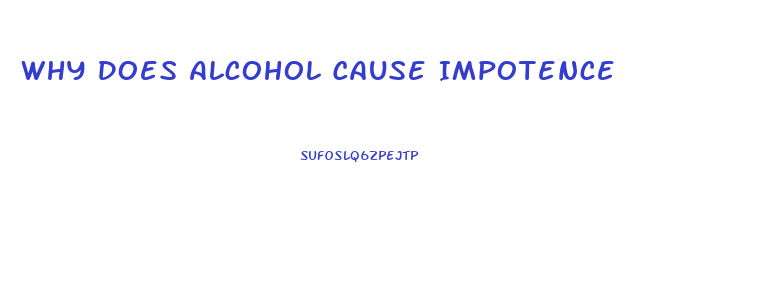 Why Does Alcohol Cause Impotence