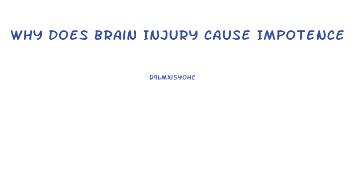 Why Does Brain Injury Cause Impotence