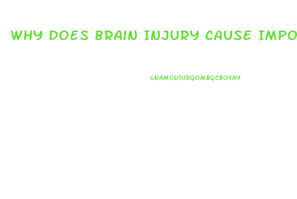 Why Does Brain Injury Cause Impotence