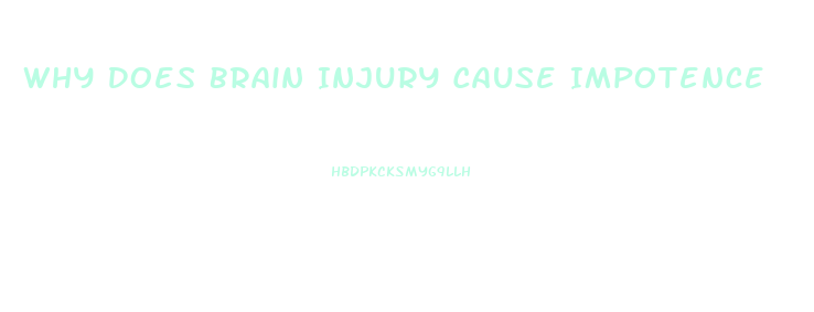 Why Does Brain Injury Cause Impotence