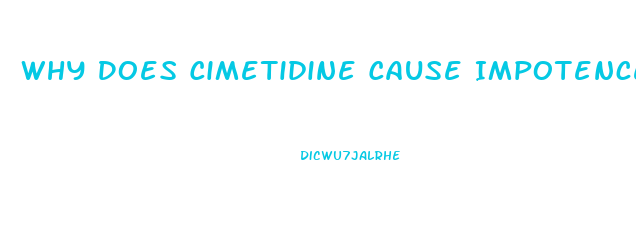 Why Does Cimetidine Cause Impotence