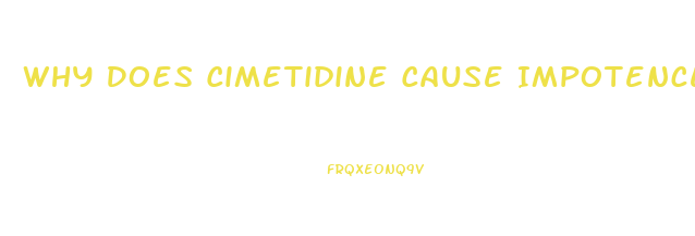 Why Does Cimetidine Cause Impotence