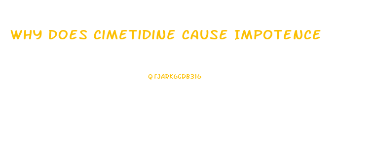 Why Does Cimetidine Cause Impotence