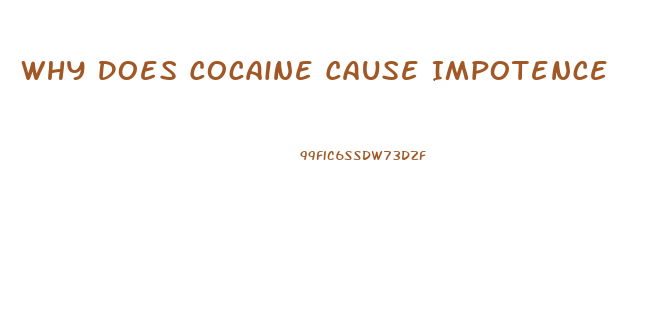 Why Does Cocaine Cause Impotence