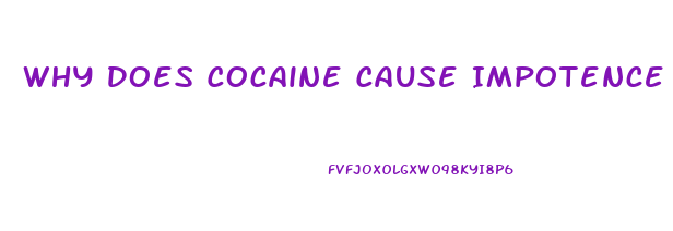 Why Does Cocaine Cause Impotence