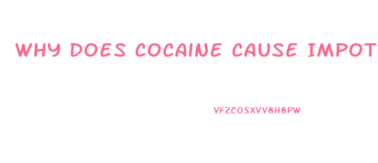 Why Does Cocaine Cause Impotence