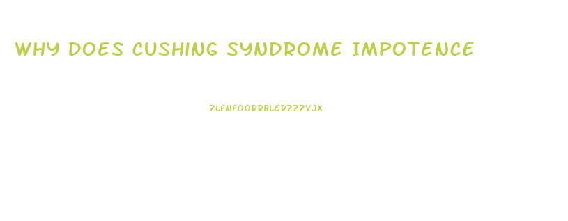 Why Does Cushing Syndrome Impotence