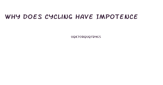 Why Does Cycling Have Impotence