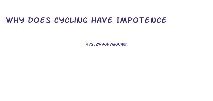 Why Does Cycling Have Impotence