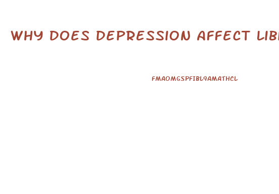 Why Does Depression Affect Libido