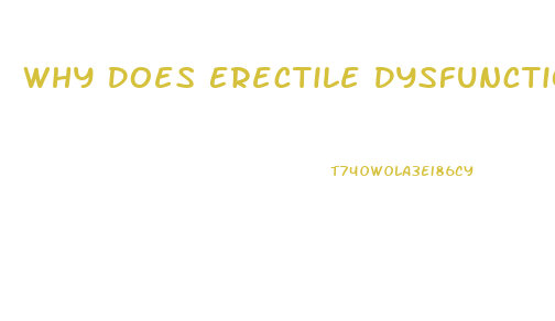 Why Does Erectile Dysfunction Happen