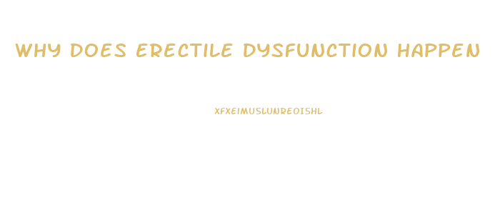 Why Does Erectile Dysfunction Happen